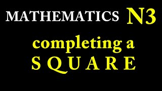 Completing a square-Mathematics N3