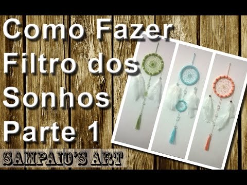 Como Fazer Filtro dos Sonhos 