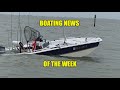 Bad Day on the Water | Boating News of the Week