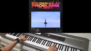 Don Diablo, JLV & John K - Problems (Jarel Gomes Piano)