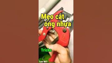 Hướng dẫn cách sử dụng kéo cắt ống dẫn nước nhựa dể dàng #Shorts #tricks