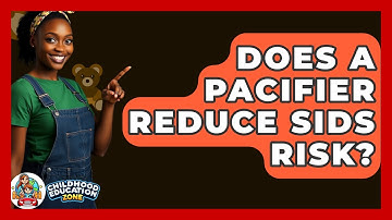 Does A Pacifier Reduce SIDS Risk? - Childhood Education Zone