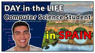 Studying in SPAIN! | Day in the Life of a Computer Science Student