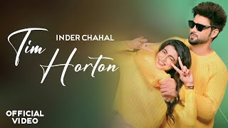 Tim Hortan | Inder Chahal | Maahi Sharma | Gurlez Akhtar | Shree Brar | Latest Punjabi Song 2023