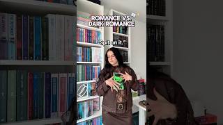 Romance Vs. Dark Romance