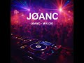 JØANC MIX 003 mp3