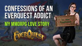 Confessions of an EverQuest Addict: My Pixelated Love Story 💕