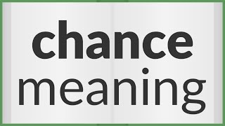 Chance | meaning of Chance