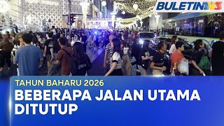 TAHUN BAHARU 2026 | Beberapa Jalan Utama Ditutup Sempena Sambutan Ambang Tahun Baharu (BU)