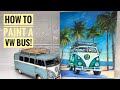 HOW TO PAINT A VW VAN/BUS ☮️✌️VOLKSWAGEN ACRYIC STEP BY STEP