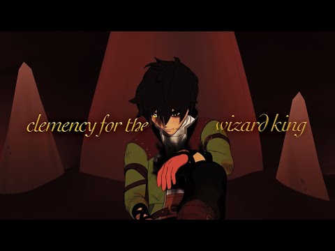 RWBY AMV: "Clemency for the Wizard King"