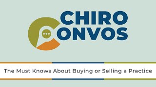 The Must Knows About Buying & Selling a Chiropractic Practice