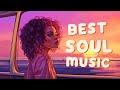 Soul music color your day that perfect ~ Neo soul music 2024 ~ The best soul songs playlist