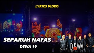 Separuh Nafas  Dewa 19  Lirik