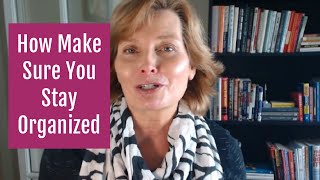 How To Make Sure You Stay Organized