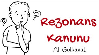 Rezonans Kanunu Ne Düşünürsek Oyuz Hayatının Kontrolünü Eline Al