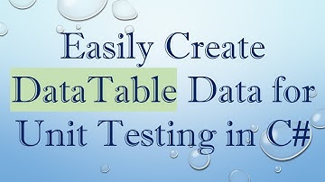 Easily Create DataTable Data for Unit Testing in C#