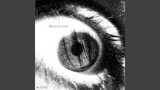 Monochrome (Slowed)