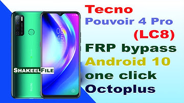 Tecno Pouvoir 4 Pro (LC8) FRP (google account) bypass Android 10 one click Octoplus | Shakeel File