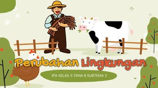 Perubahan Lingkungan - IPA Kelas 5