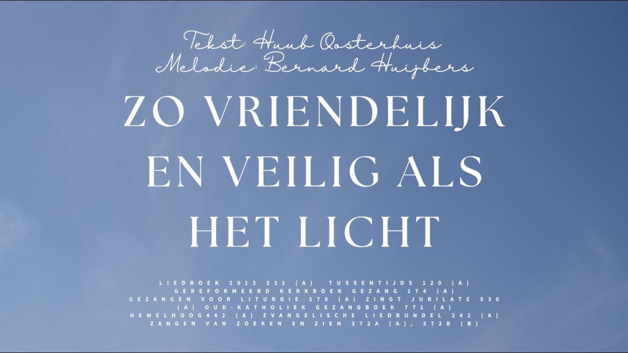 Zo vriendelijk en veilig als het licht - T: Huub Oosterhuis | M: Bernard Huijbers - Piano & Solozang