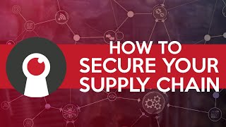 How to Secure Your Supply Chain | Cyber Security | Razorthorn Security