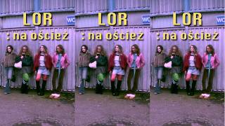 Lor - Na Oścież