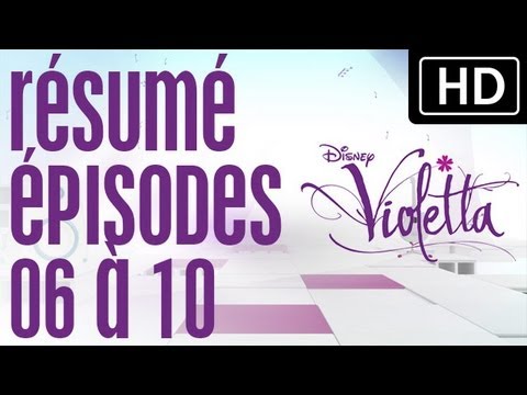 Violetta - Résumé épisodes 6 à 10 sur Disney Channel