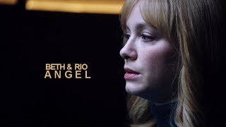 Beth x Rio || Angel (2x10)