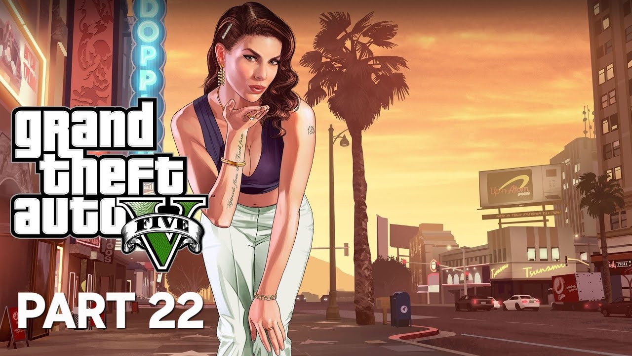 GRAND THEFT AUTO V #22 Playthrough (FULL GAME)