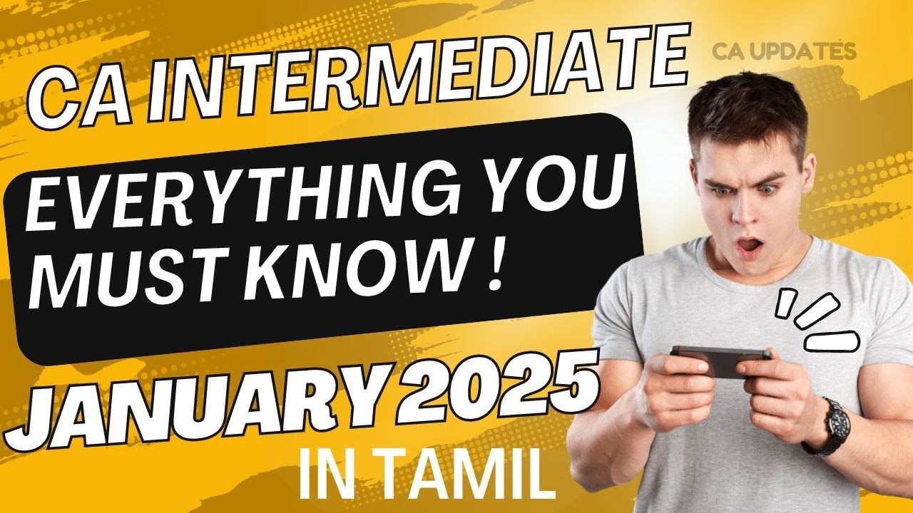 Everything you must know about ca intermediate jan 2025 in tamil exam