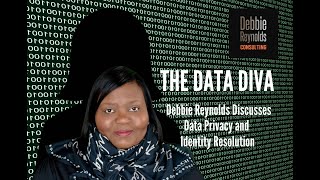 Debbie Reynolds the Data Diva Discusses Data Privacy And Identity Resolution