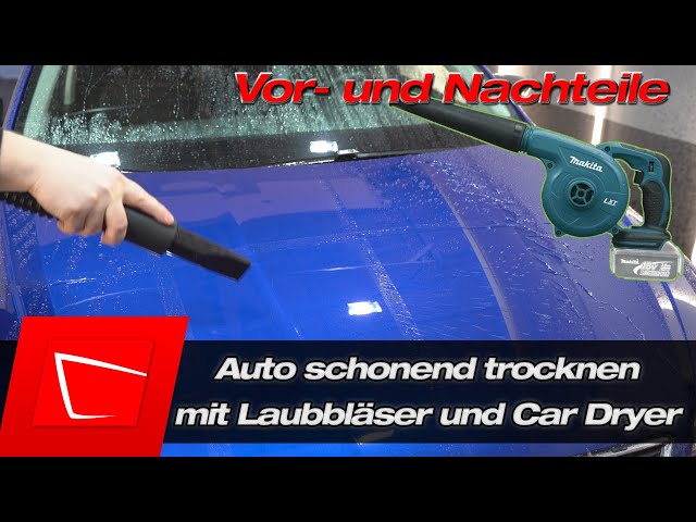 Auto schonend trocknen mit Luft - Laubbläser und Car Dryer