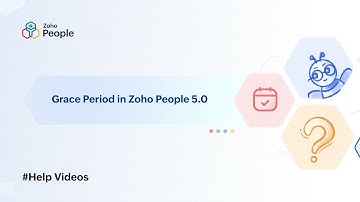 Grace Period in Zoho People 5.0 | Help Videos | Zoho People