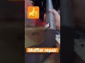 Quick muffler repair