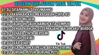 DJ TATAPANMU SENYUMANMU REMIX TERBARU FULL ALBUM VIRAL TIKTOK 2022