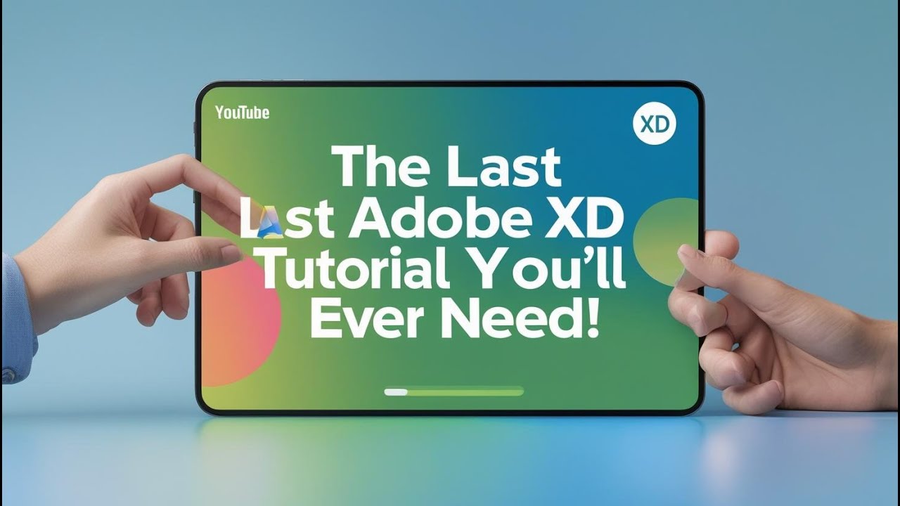 The Last Adobe XD Tutorial You'll Ever Need! - YouTube