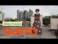 Capture de la vidéo Aline Frazão - Tanto (Videoclip)