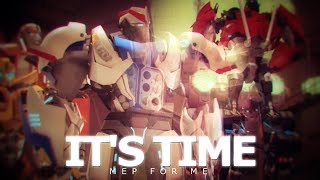 It's Time | ᴍᴇᴘ ғᴏʀ ᴍᴇ
