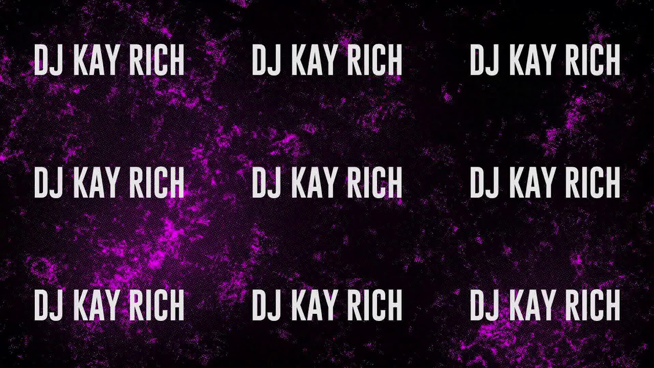 DJ Kay Rich Visual Loop 1080P