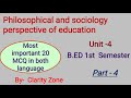 MCQ of philosophy and sociology perspective of education for B. ED 1st semester, MCQ of philosophy