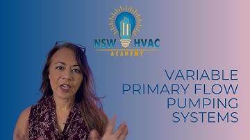 NSW HVAC Academy - Variable Primary Flow Pumping Systems