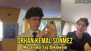 Orhan Kemal Sönmez - Mezarıma Taş Dikmeyin