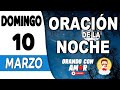 Oración de la Noche de hoy Domingo 10 de Marzo de 2024