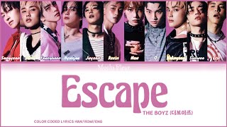 THE BOYZ (더보이즈) - Escape (COLOR CODED LYRICS HAN/ROM/ENG)