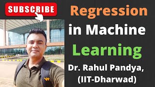 ✅Regression in Machine Learning (ML) | Dr. Rahul Pandya (IIT Dharwad)