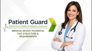 Medical Device Technical File Structure & Requirements | Patient Guard