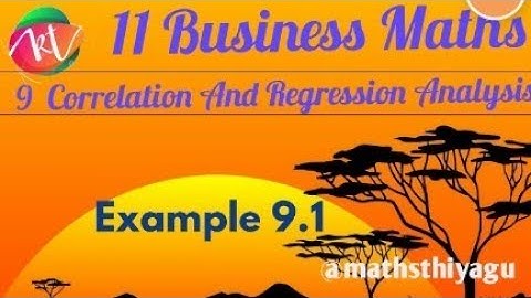 11 Business maths chapter 9 correlation and regression analysis example 9.1#mathsthiyagu