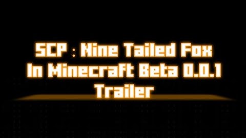 SCP : Nine Tailed Fox Mod In Minecraft Beta 0.0.1 Trailer (Its Out!)