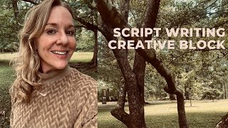Script writing - Overcoming a creative block